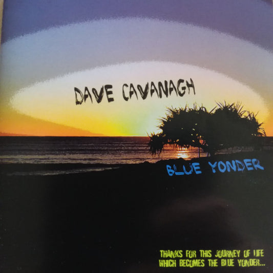 Dave Cavanagh (5) : Blue Yonder  (CD)