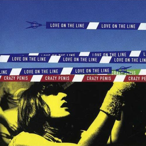 Crazy Penis : Love On The Line (CD, Album)