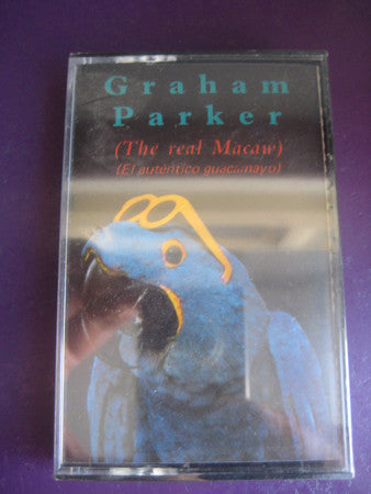 Graham Parker : The Real Macaw - El Autentico Guacamayo (Cass, Album)