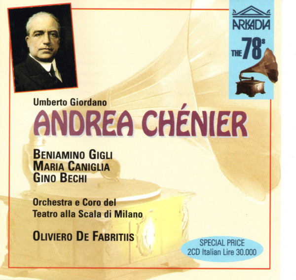 Umberto Giordano, Beniamino Gigli, Maria Caniglia, Gino Bechi, Oliviero De Fabritiis : Andrea Chénier (2xCD, RE, RM)