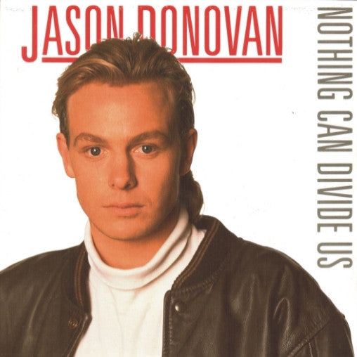 Jason Donovan : Nothing Can Divide Us (7", Single)