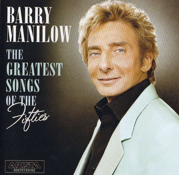 Barry Manilow : The Greatest Songs Of The Fifties (CD, Album)