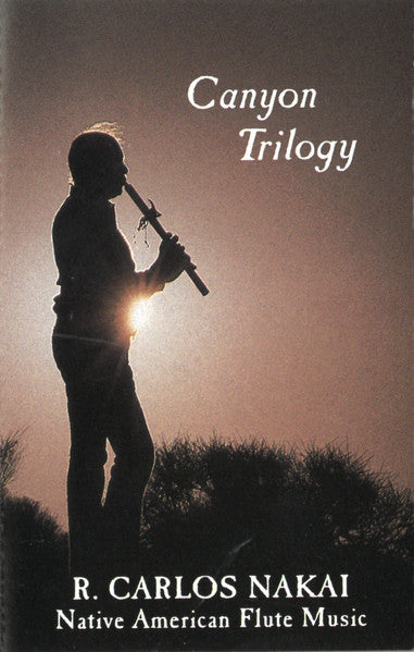 R. Carlos Nakai : Canyon Trilogy (Native American Flute Music) (Cass, Album, Cle)