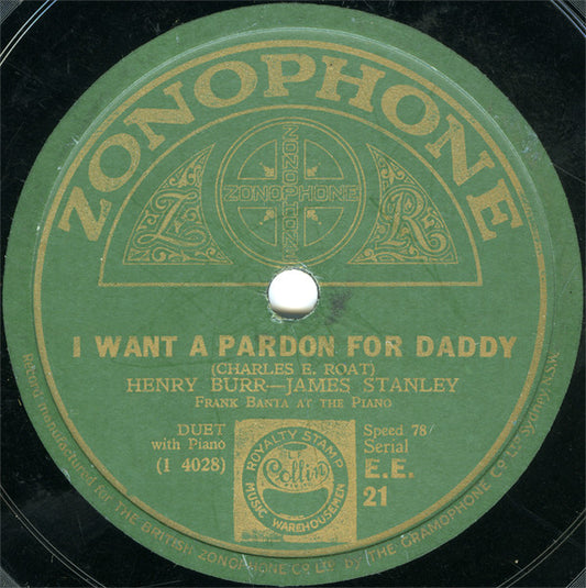 Henry Burr - James Stanley (6) / Henry Burr : I Want A Pardon For Daddy / There's A New Star In Heaven To-night (Shellac, 10")