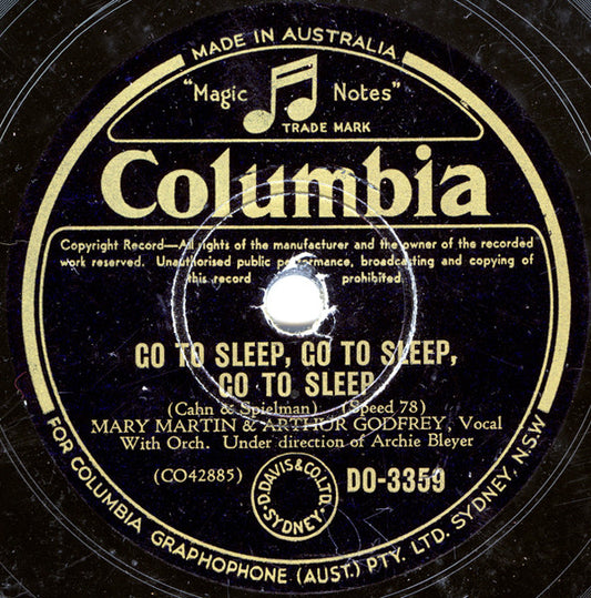 Mary Martin & Arthur Godfrey : Go To Sleep, Go To Sleep, Go To Sleep / But Me, I Love You (Shellac, 10")