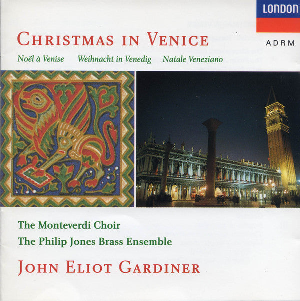 The Monteverdi Choir, The Philip Jones Brass Ensemble*, John Eliot Gardiner : Christmas In Venice (CD, Album, RE, RM)
