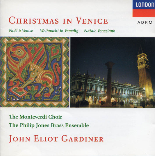 The Monteverdi Choir, The Philip Jones Brass Ensemble*, John Eliot Gardiner : Christmas In Venice (CD, Album, RE, RM)