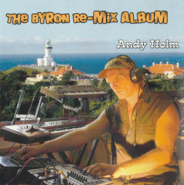 Andy Holm : The Byron Re-Mix Album (CDr, Album)