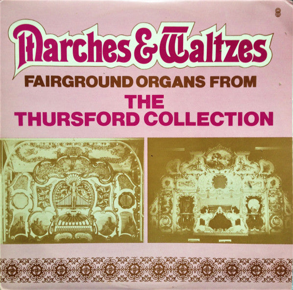 Various : Marches And Waltzes (Fairground Organs From The Thursford Collection) (LP, Album, Club, RE)