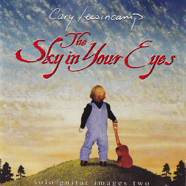 Cary Lewincamp : The Sky In Your Eyes - Solo Guitar Images Two (CD, Album)