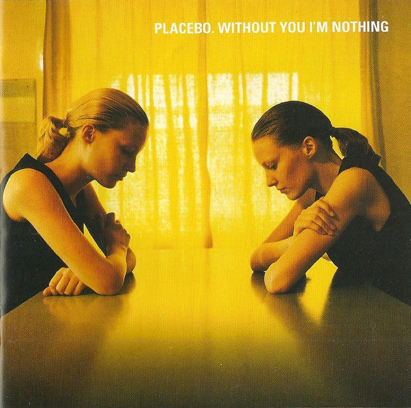 Placebo : Without You I'm Nothing (CD, Album)