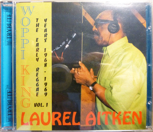 Laurel Aitken : Woppi King - The Early Reggae Years 1968 - 1969 Vol. 1 (CD, Comp)