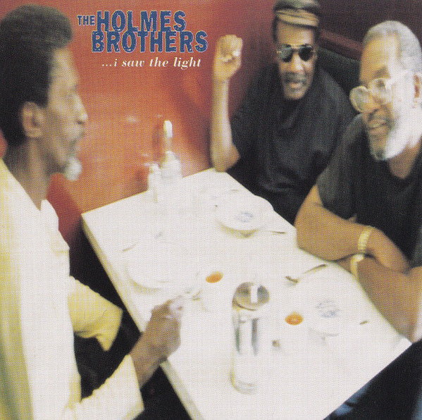 The Holmes Brothers : ...I Saw The Light (CD)