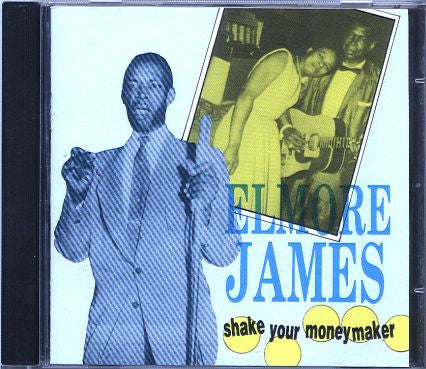 Elmore James : Shake Your Moneymaker (CD, Comp)