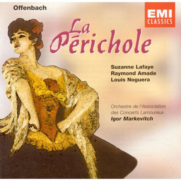 Offenbach* - Suzanne Lafaye, Raymond Amade, Louis Noguera, Orchestre De L'Association Des Concerts Lamoureux, Igor Markevitch : La Périchole (2xCD, Album, Mono, RE, RM)