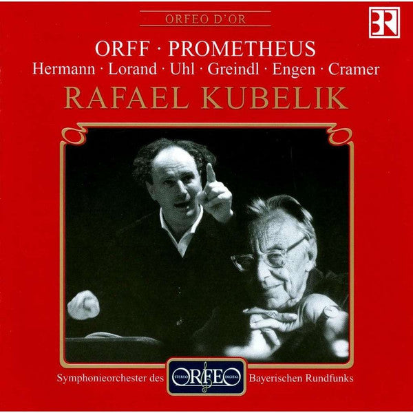 Orff* - Hermann* ∙ Lorand* ∙ Uhl* ∙ Greindl* ∙ Engen* ∙ Cramer* ∙ Symphonieorchester Des Bayerischen Rundfunks* ∙ Rafael Kubelik : Prometheus (2xCD, Album, RE, RM)