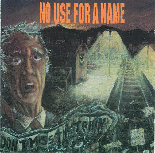 No Use For A Name : Don't Miss The Train (CD, Album)
