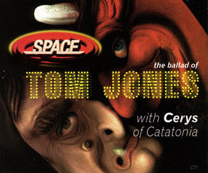 Space (4) With Cerys Matthews : The Ballad Of Tom Jones (CD, Maxi)