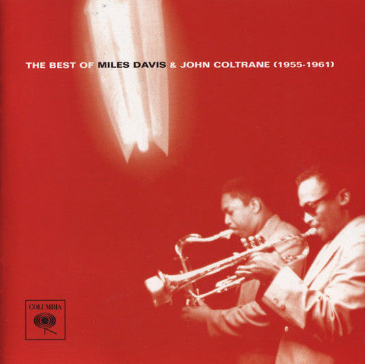 Miles Davis & John Coltrane : The Best Of Miles Davis & John Coltrane (1955-1961) (CD, Comp, RM)
