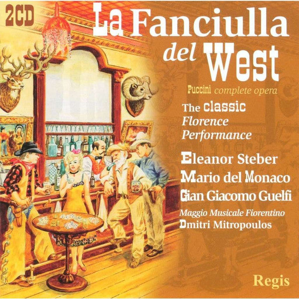 Puccini* - Eleanor Steber, Mario del Monaco, Gian Giacomo Guelfi*, Maggio Musicale Fiorentino*, Dimitri Mitropoulos : La Fanciulla Del West (2xCD, Album, RE, RM)