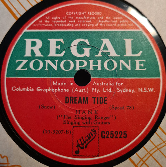 Hank ("The Singing Ranger")* : Dream Tide / Goodnight Little Buckaroo (Shellac, 10")