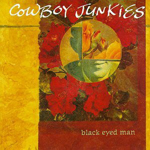 Cowboy Junkies : Black Eyed Man (CD, Album)