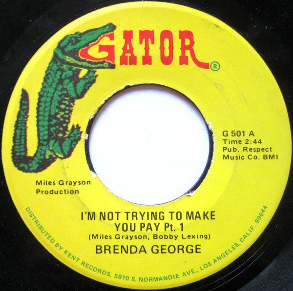 Brenda George : I'm Not Trying To Make You Pay (7", Single)