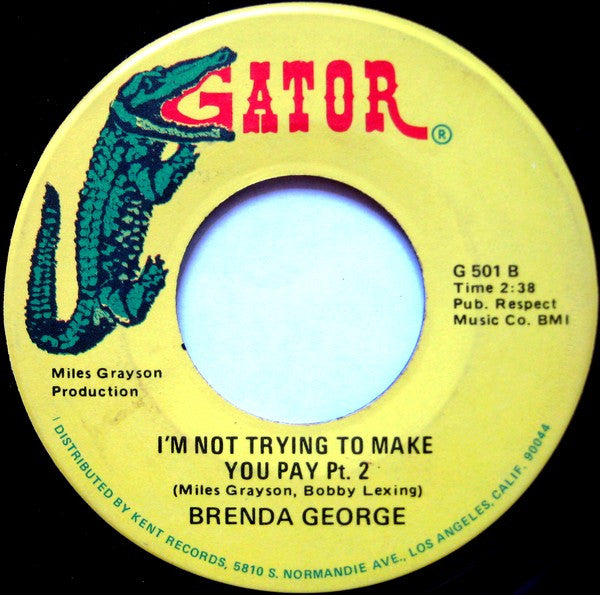 Brenda George : I'm Not Trying To Make You Pay (7", Single)