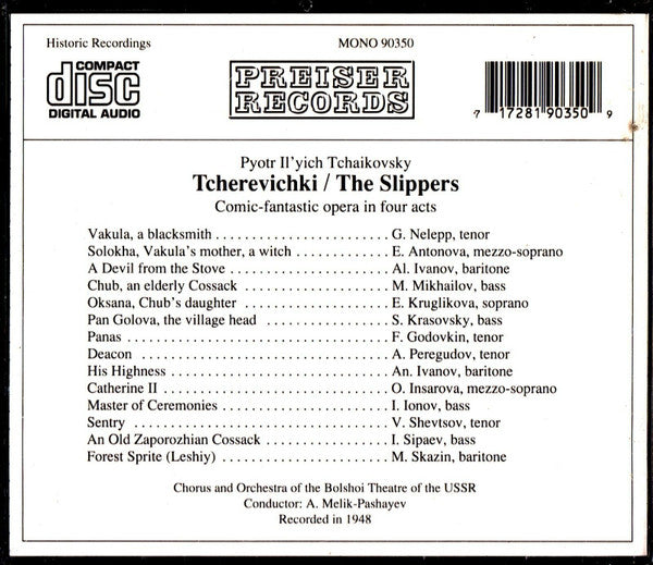 Pyotr Ilyich Tchaikovsky, Georgi Nelepp*, Elisaveta Antonova*, Alexei Ivanov, Maxim Mikhailov*, Elena Kruglikova*, Andrei Ivanov* : Tcherevichki (The Slippers) (2xCD, Album, RE)