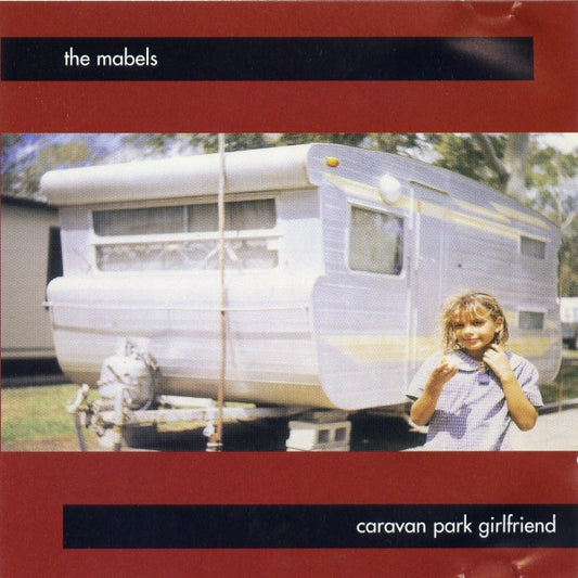 The Mabels : Caravan Park Girlfriend (CD, EP)