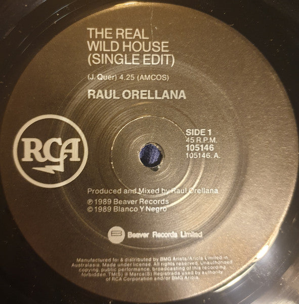 Raúl Orellana : The Real Wild House (Single Edit) (7", Single)