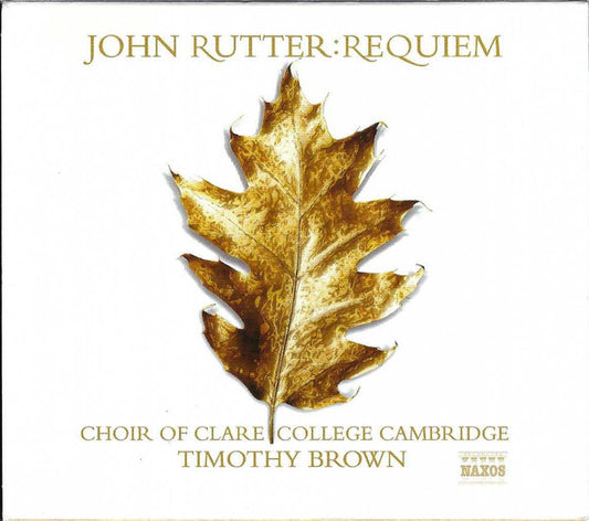 John Rutter – The Choir Of Clare College, Timothy Brown (3) : Requiem And Other Sacred Music (CD, Album)