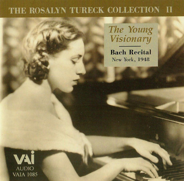Rosalyn Tureck - Bach* : The Young Visionary: Bach Recital - New York, 1948 (CD, Mono)