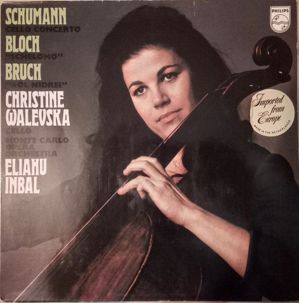 Schumann* / Bloch* / Bruch* / Christine Walevska, Eliahu Inbal : Cello Concerto / Schelomo / Kol Nidrei (LP)