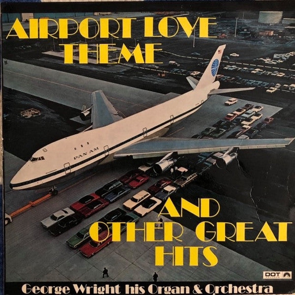 George Wright (2) : Airport Love Theme And Other Great Hits (LP, Album)