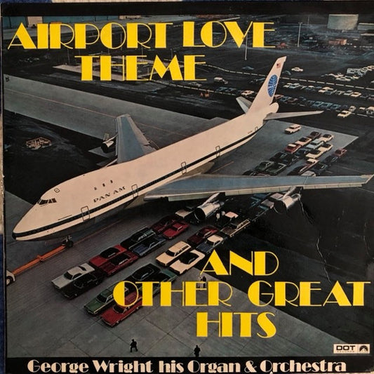 George Wright (2) : Airport Love Theme And Other Great Hits (LP, Album)