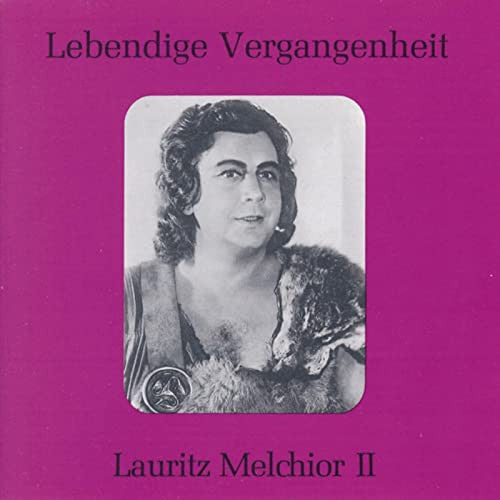 Lauritz Melchior : Lebendige Vergangenheit - Lauritz Melchior II (CD, Comp)
