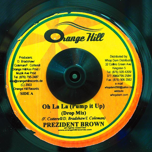 Prezident Brown : Oh La La (Pump It Up) (7")