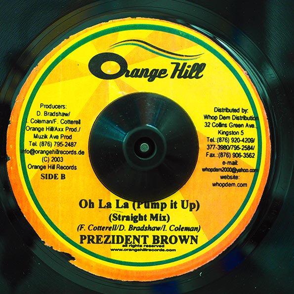 Prezident Brown : Oh La La (Pump It Up) (7")
