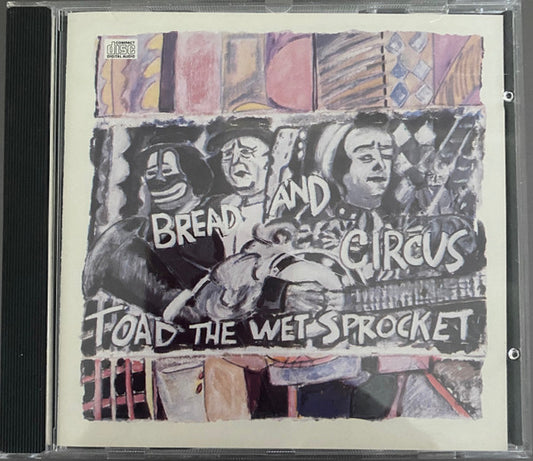 Toad The Wet Sprocket : Bread And Circus (CD, Album, Pit)