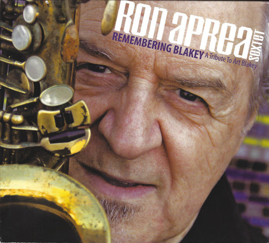 Ron Aprea Sextet : Remembering Blakey - A Tribute To Art Blakey (CD, Album)