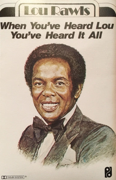 Lou Rawls : When You Hear Lou, You've Heard It All (Cass, Album, M/Print, Dol)