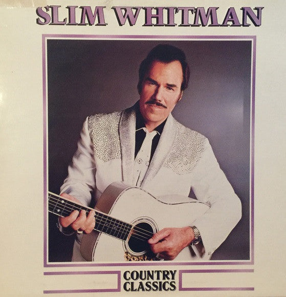 Slim Whitman : Country Classics (LP, Comp)