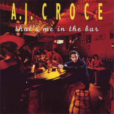 A.J. Croce : That's Me In The Bar (CD, Album)