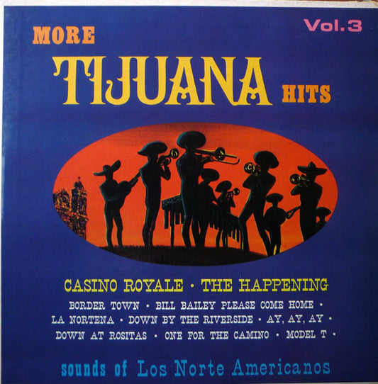 Los Norte Americanos : More Tijuana Hits Vol. 3 (LP, Album)