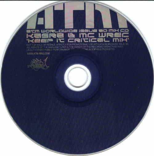 Kasra & MC Wrec : ATM Worldwide Issue 80 Mix CD - Keep It Critical Mix (CD, Mixed, Promo)