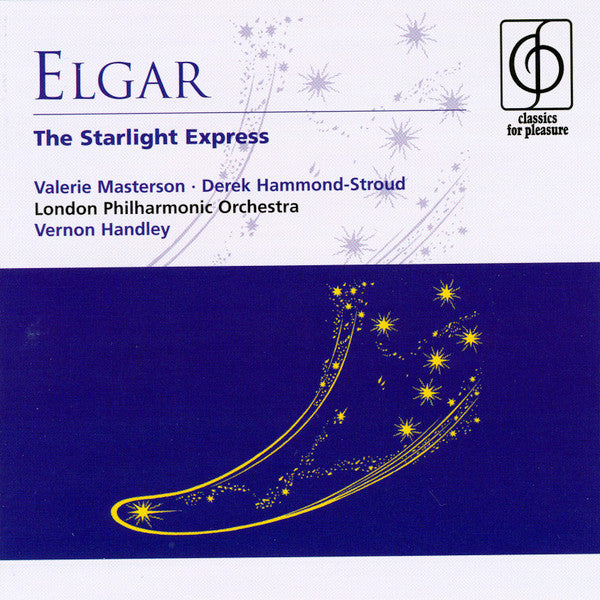 Sir Edward Elgar, Valérie Masterson, Derek Hammond-Stroud, London Philharmonic Orchestra, Vernon Handley : The Starlight Express (Incidental Music, Op. 78) (CD)