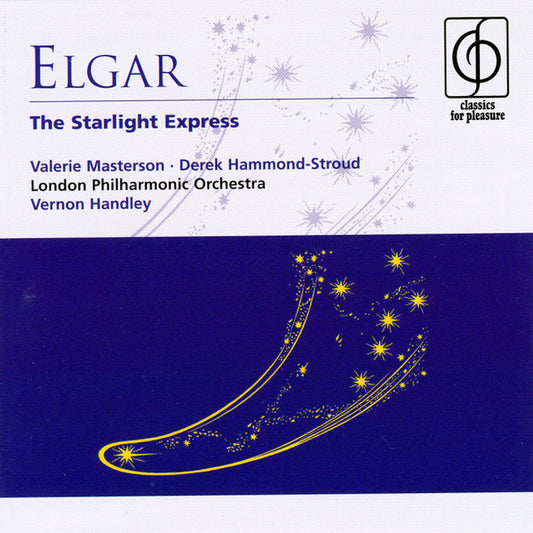 Sir Edward Elgar, Valérie Masterson, Derek Hammond-Stroud, London Philharmonic Orchestra, Vernon Handley : The Starlight Express (Incidental Music, Op. 78) (CD)