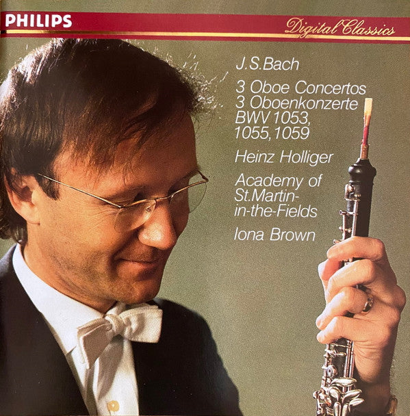 J.S.  Bach* - Heinz Holliger, Academy Of St. Martin-in-the-Fields*, Iona Brown : 3 Oboe Concertos = 3 Oboenkonzerte (BWV 1053, 1055, 1059) (CD, Album, RE, PMD)