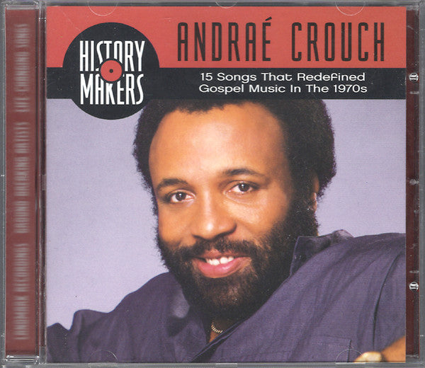 Andraé Crouch : History Makers (15 Songs That Redefined Gospel Music In The 1970s) (HDCD, Comp, RM)